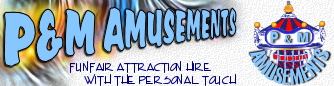 P&M Amusements, funfair & fairground attraction hire with the personal touch...